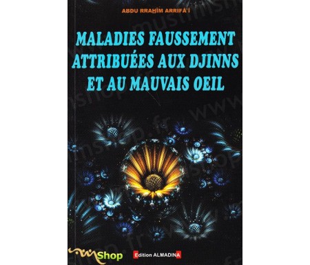 Maladies faussement attribuées aux djinns et au mauvais il