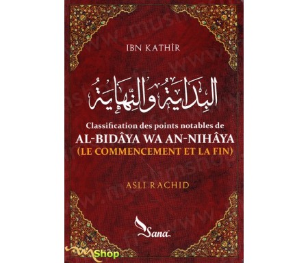Classification des points notables de AL-Bidâya wa An-Nihâya ( Le commencement et la fin)