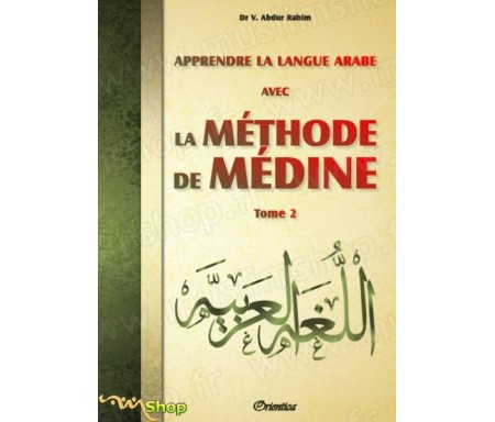 Apprendre la langue arabe avec La Méthode de Médine - Tome 2