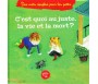 C'est quoi au juste la vie et la mort ? (À partir de 5ans)