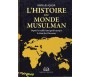 Lhistoire du Monde musulman - Depuis les califes bien-guidés jusqu'à la chute des Ottomans