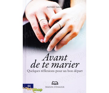 Avant de te marier - Quelques réflexions pour un bon départ