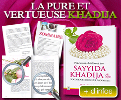 Elle fut la première à entendre et embrasser l'Islam